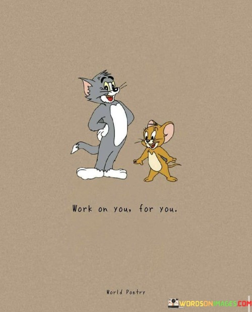 Work-On-You-For-You-Quotes.jpeg