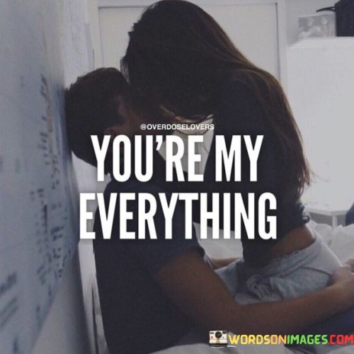 You-Are-My-Everything-Quotes.jpeg