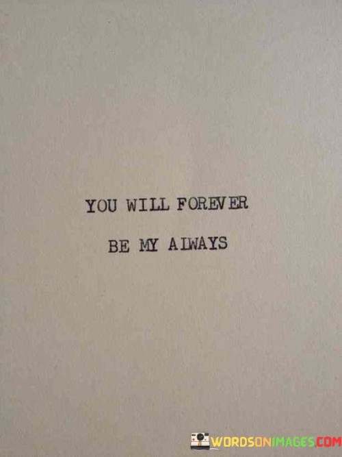 You-Will-Forever-Be-My-Always-Quotes.jpeg