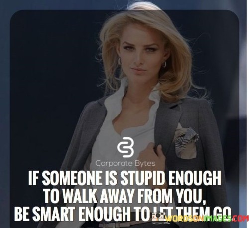 If-Someone-Is-Stupid-Enough-To-Walk-Quotes.jpeg
