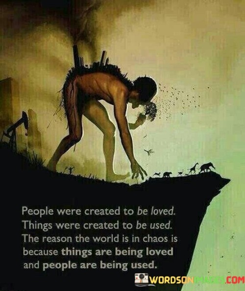 People-Were-Created-To-Be-Loved-Things-Were-Created-To-Be-Used-Quotes.jpeg