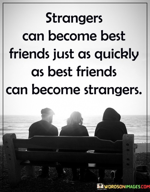 Strangers-Can-Become-Best-Friends-Quotes.jpeg