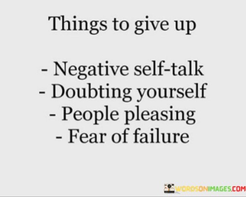 Things-To-Give-Up-Negative-Self-Talk-Doubting-Yourself-People-Pleasing-Quotes.jpeg