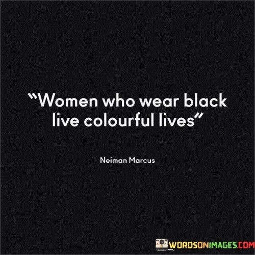 Women-Who-Wear-Black-Live-Colourful-Lives-Quotes.jpeg