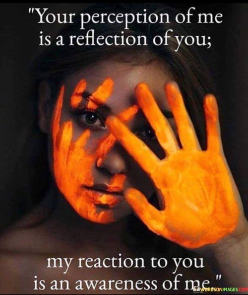 Your-Perception-Is-A-Reflection-Of-You-Quotes.jpeg