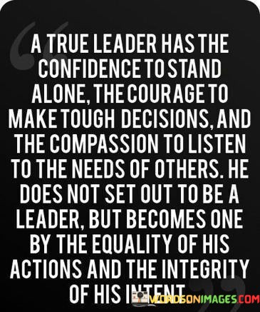A-True-Leader-Has-The-Confidence-To-Stand-Alone-The-Quotes.jpeg