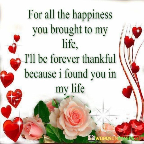 For-All-The-Happimess-You-Brought-To-My-Life-Ill-Be-Forever-Quotes.jpeg