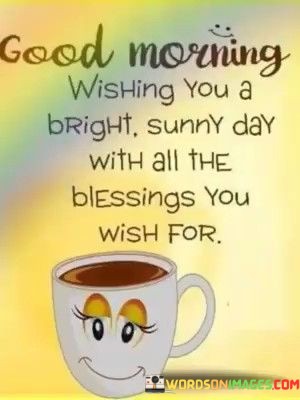 Good-Morning-Wishing-You-A-Bright-Sunny-Day-With-All-Quotes.jpeg