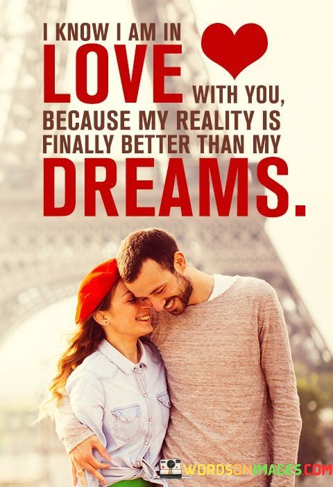 I-Know-I-Am-In-Love-With-You-Because-My-Reality-Quotes.jpeg