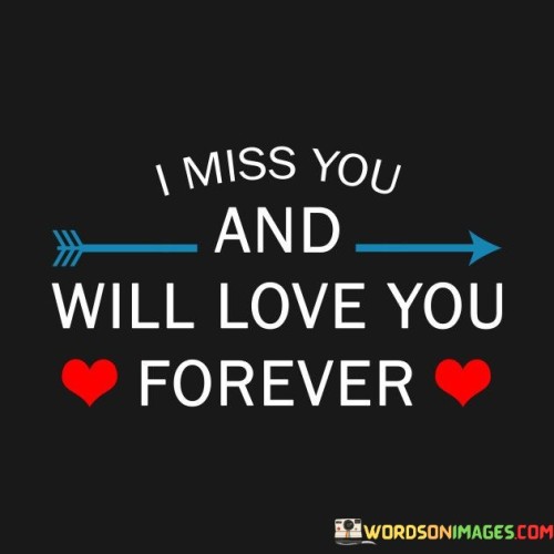 I-Miss-You-And-Will-Love-You-Forever-Quotes.jpeg