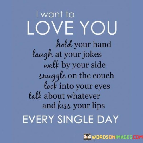 I-Want-To-Love-You-Hold-Your-Hand-Laugh-At-Your-Jokes-Quotes.jpeg