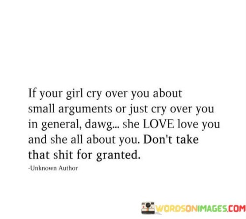 If-Your-Girl-Cry-Over-You-About-Small-Arguments-Or-Just-Cry-Quotes.jpeg