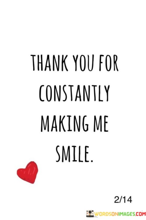 Thank-You-For-Constantly-Making-Me-Smile-Quotes.jpeg