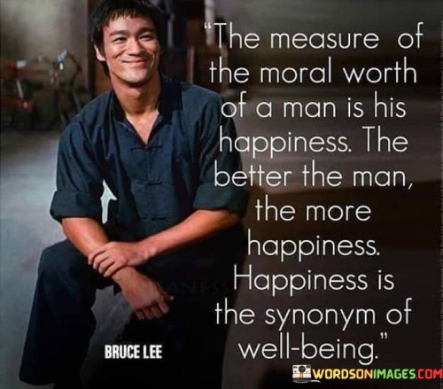 The-Measure-Of-The-Moral-Worth-Of-A-Man-Is-His-Quotes.jpeg