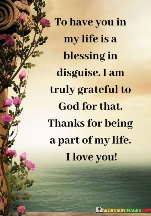 To-Have-You-In-My-Life-Is-A-Blessing-In-Disguise-Quotes.jpeg