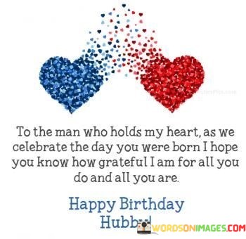 To-The-Man-Who-Holds-My-Heart-As-We-Celebrate-The-Day-You-Quotes.jpeg