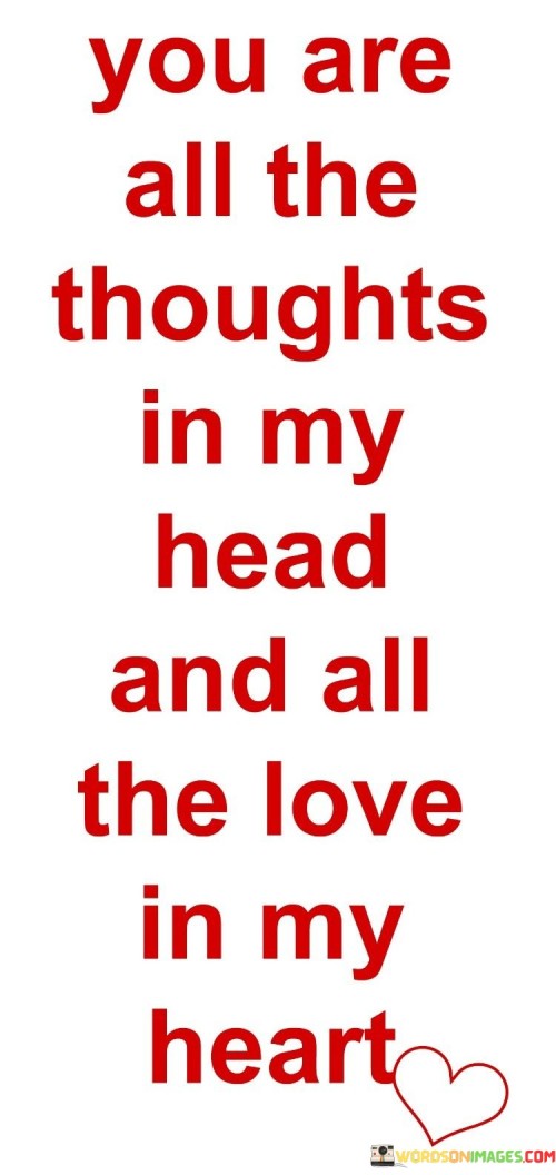 You-Are-All-The-Thoughts-In-My-Head-And-All-The-Love-In-My-Quotes.jpeg