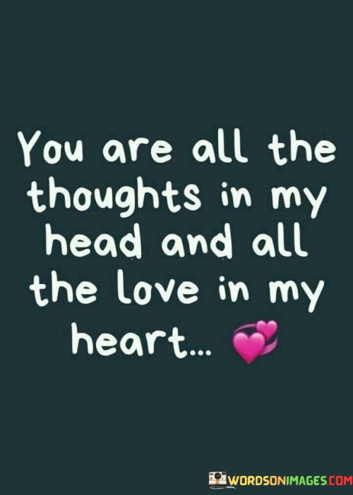 You-Are-All-The-Thoughts-In-My-Head-And-All-The-Love-Quotes.jpeg