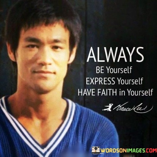 Always-Be-Yourself-Express-Yourself-Have-Faith-In-Yourself-Quotes.jpeg