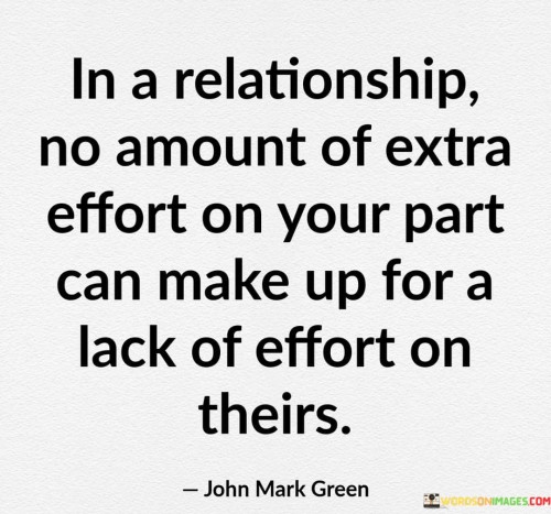 In-A-Relationship-No-Amount-Of-Extra-Effort-On-Your-Quotes.jpeg