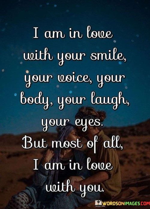I-Am-In-Love-With-Your-Smile-Your-Voice-Your-Body-Your-Quotes.jpeg