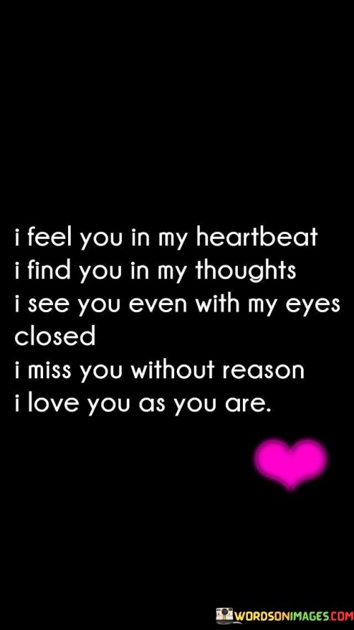 I-Feel-You-In-My-Heartbeat-I-Find-You-In-My-Thoughts-Quotes.jpeg