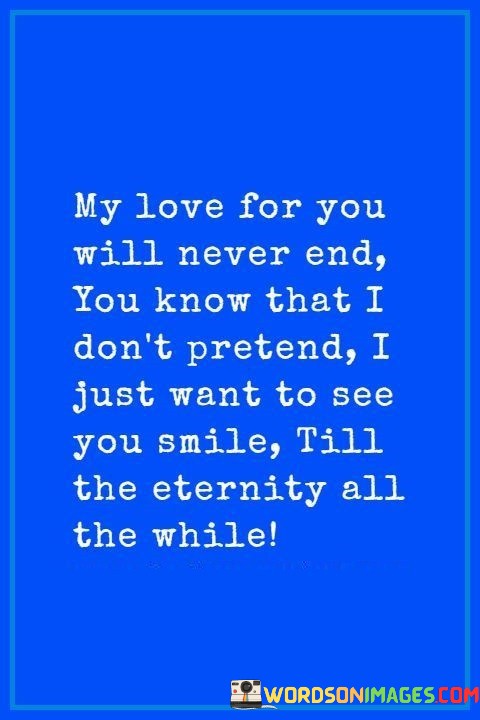 My-Love-For-You-Will-Never-End-You-Know-That-Quotes.jpeg
