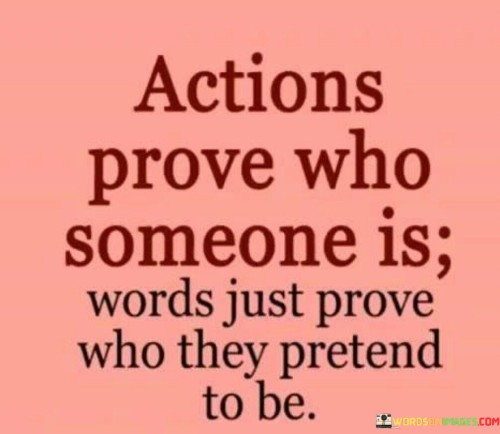 Action-Proves-Who-Someone-Is-Words-Quotes.jpeg