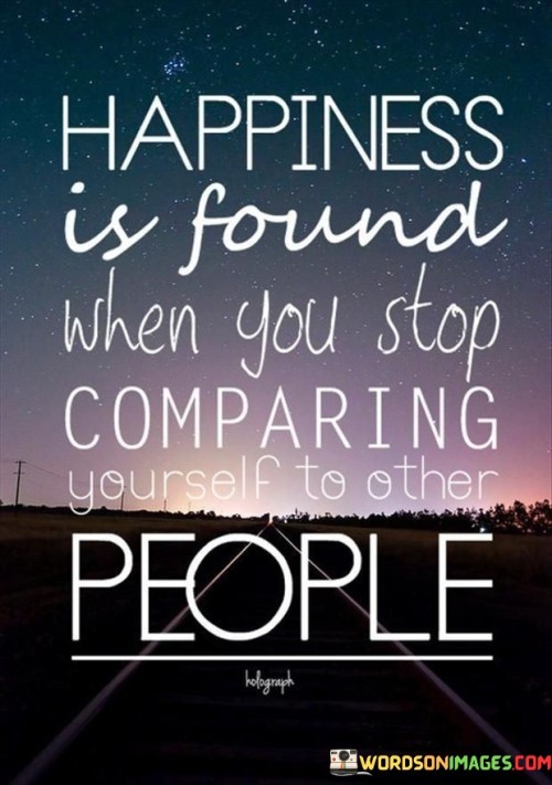 Happiness-Is-Found-When-You-Stop-Comparing-Yourself-To-Other-People-Quotes.jpeg