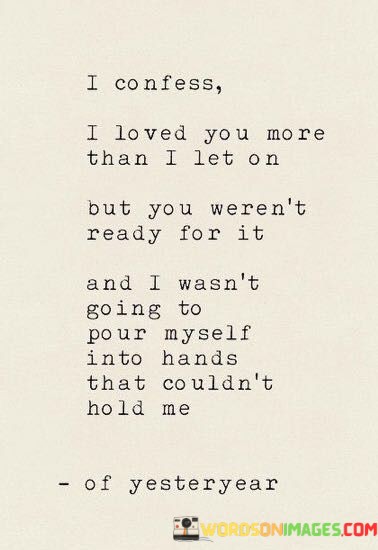I-Confess-I-Loved-You-More-Than-I-Let-On-Quotes.jpeg