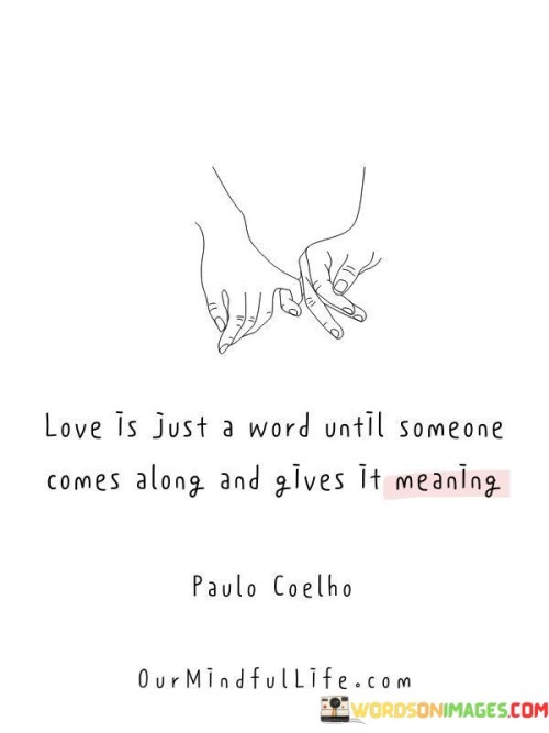 Love-Is-Just-A-Word-Until-Someone-Comes-Quotes.jpeg