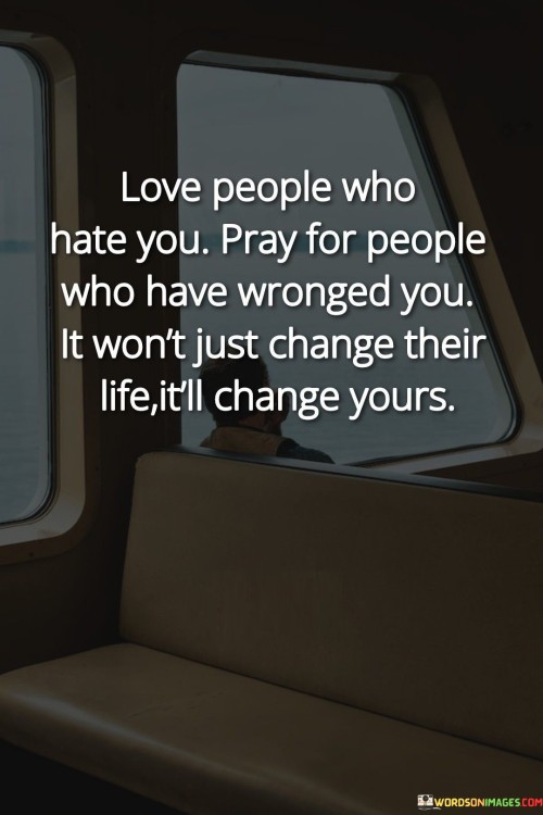 Love-People-Who-Hate-You-Pray-For-People-Quotes.jpeg