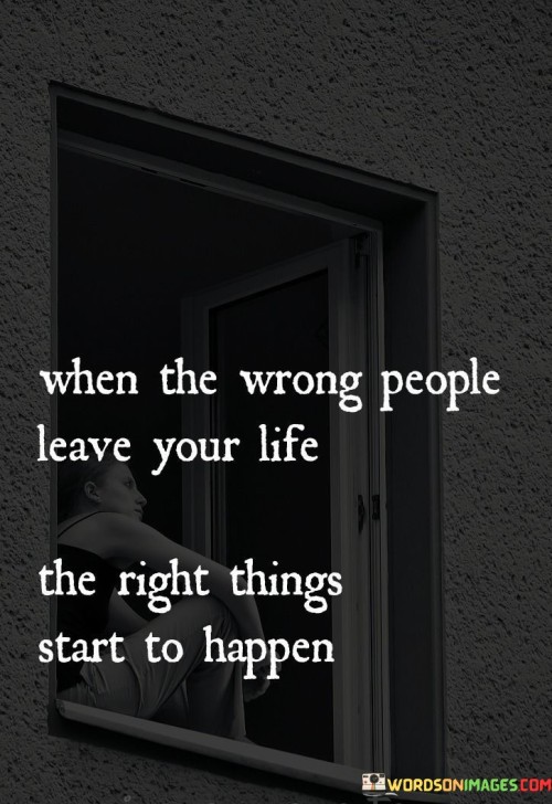 When-The-Wrong-People-Leave-Your-Life-Quotes.jpeg