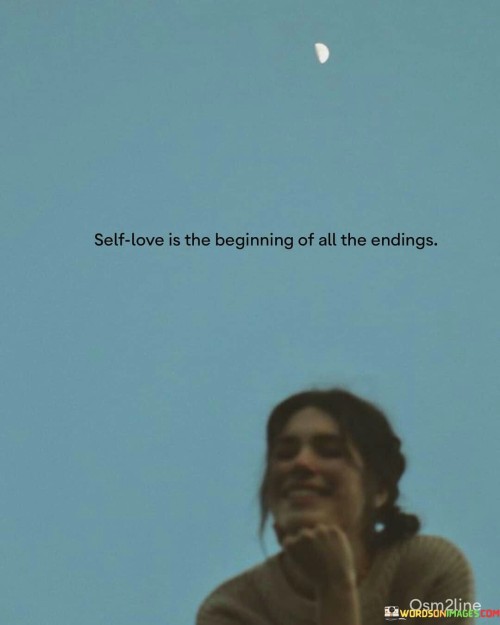 Self-Love-Is-The-Beginning-Of-All-The-Endings-Quotes.jpeg