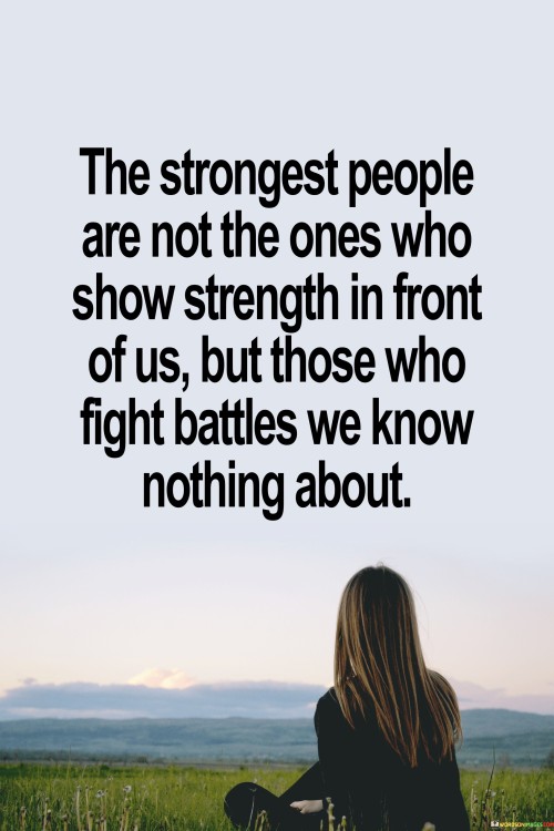 The-Strongest-People-Are-Not-The-Ones-Who-Quotes.jpeg