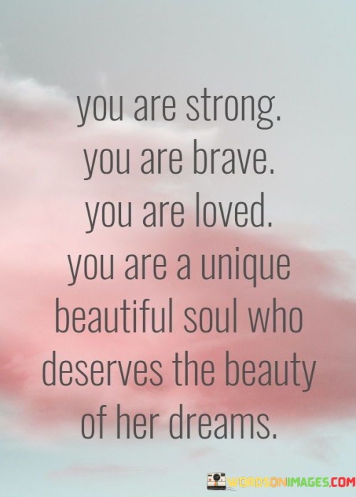You-Are-Strong-You-Are-Brave-You-Are-Loved-You-Quotes.jpeg
