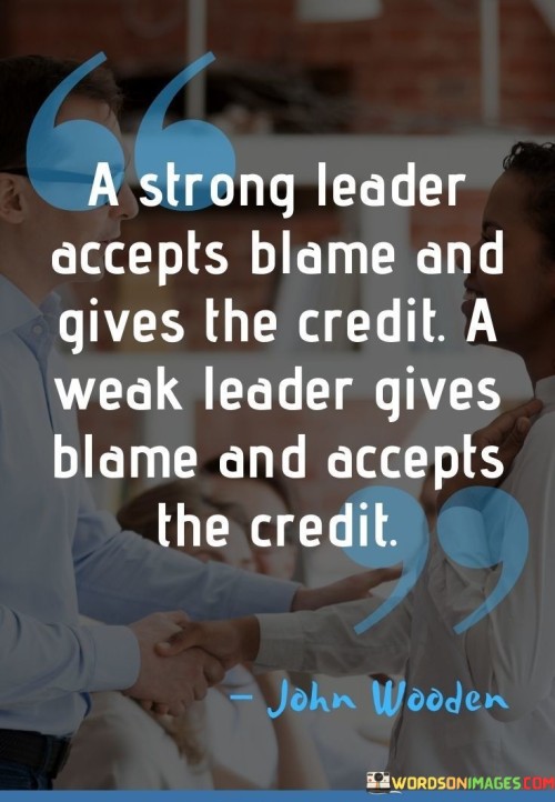 A-Strong-Leader-Accepts-Blame-And-Gives-The-Quotes.jpeg