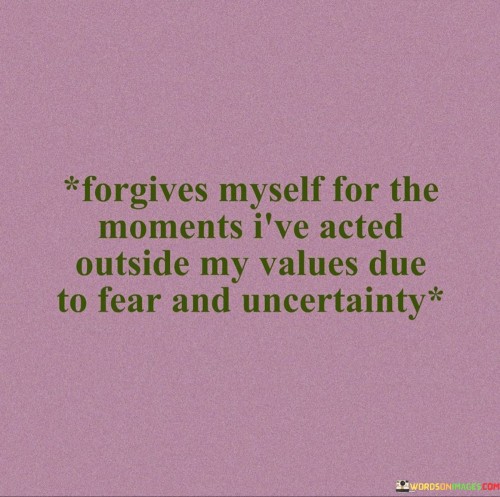 Forgives-Myself-For-The-Moments-Ive-Acted-Outside-Quotes.jpeg