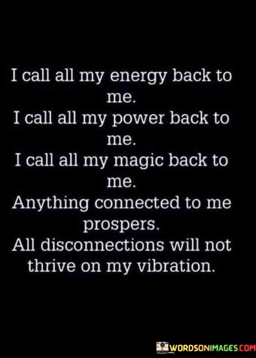 I-Call-All-My-Energy-Back-To-Me-Quotes.jpeg