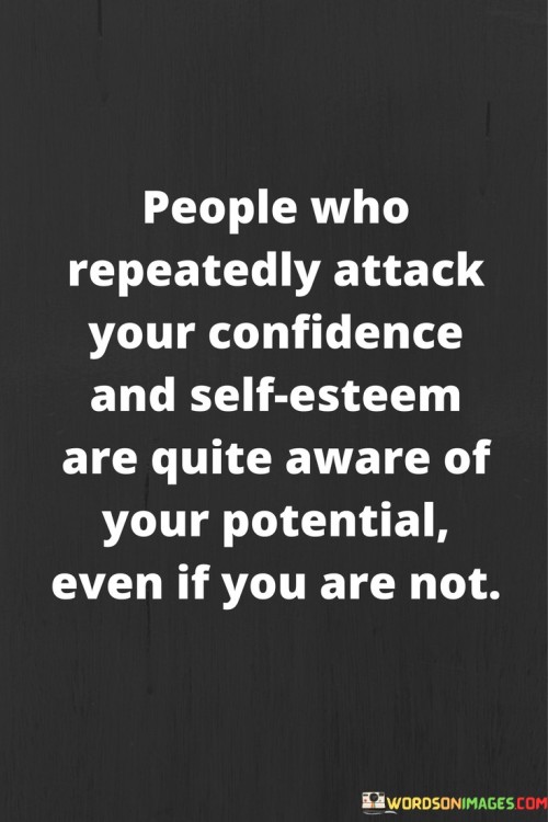 People-Who-Repeatedly-Attack-Your-Confidence-And-Self-esteem-Quotes.jpeg
