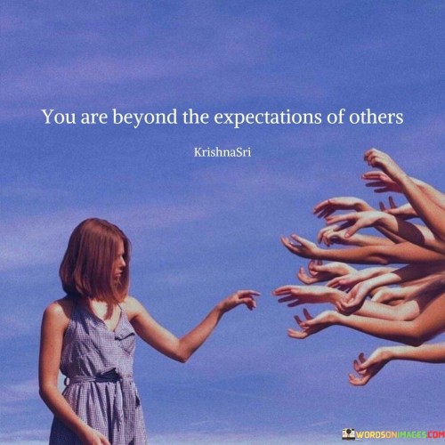 You-Are-Beyond-The-Expectation-Quotes.jpeg