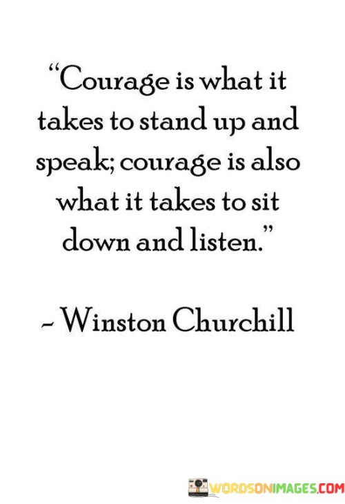 Courage-Is-What-It-Takes-To-Stand-Up-And-Speak-Courage-Quotes.jpeg