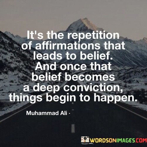 Its-The-Repetition-Of-Affirmations-That-Leads-To-Belief-Quotes.jpeg