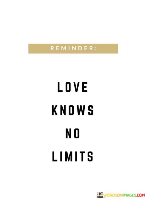 Love-Knows-No-Limits-Quotes.jpeg