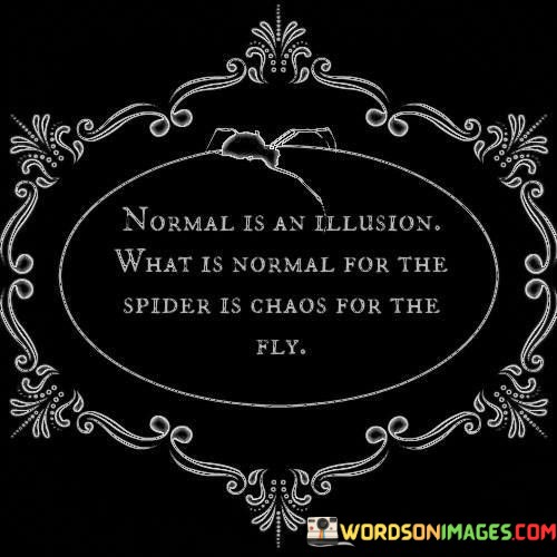 Normal-Is-An-Illusion-What-Is-Normal-For-The-Quotes.jpeg