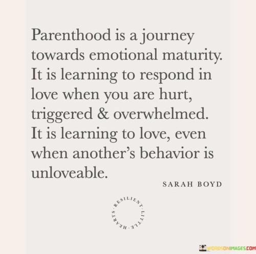 Parenthood-Is-A-Journey-Towards-Emothinal-Maturity-It-Is-Learning-Quotes.jpeg