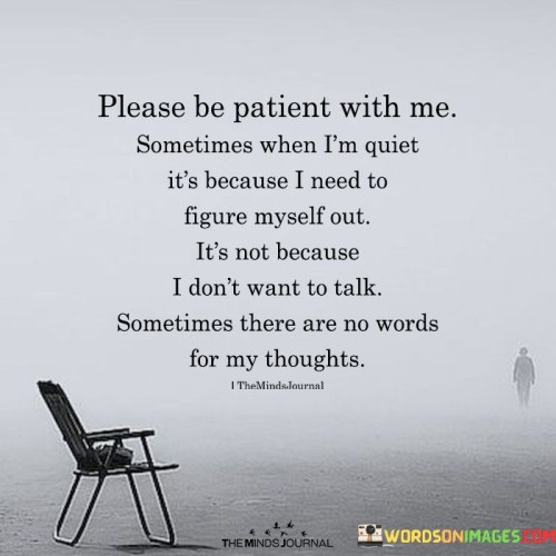 Please-Be-Patient-With-Me-Sometimes-When-Quotes.jpeg