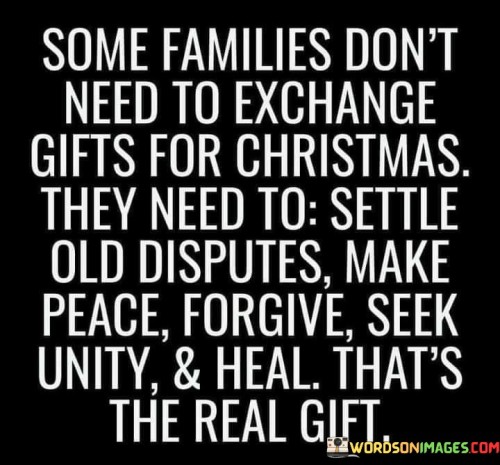 Some-Families-Dont-Need-To-Exchange-Gifts-For-Quotes.jpeg