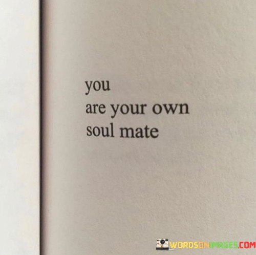 You-Are-Your-Own-Soul-Mate-Quotes.jpeg
