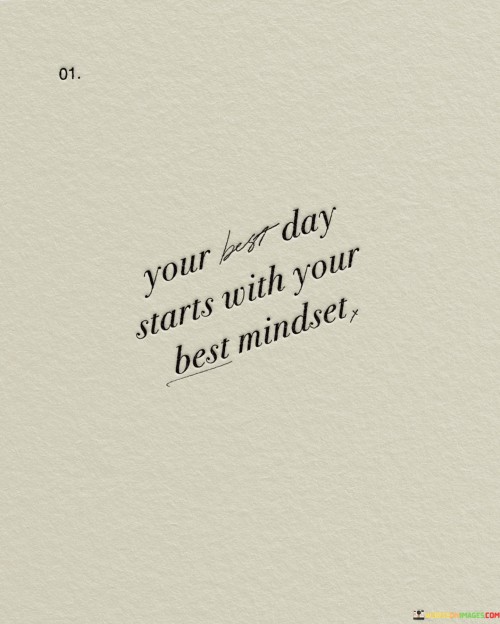 Your-Best-Day-Starts-With-Your-Best-Mindset-Quotes.jpeg